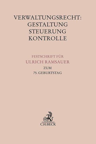 Verwaltungsrecht: Gestaltung, Steuerung, Kontrolle