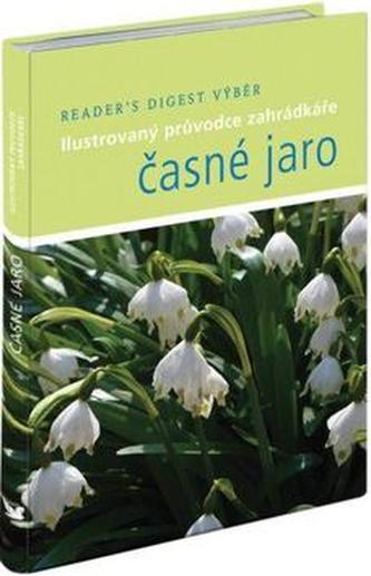 Časné jaro : ilustrovaný průvodce zahrádkáře (Steve Bradley, 2007)