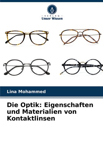 Die Optik: Eigenschaften und Materialien von Kontaktlinsen