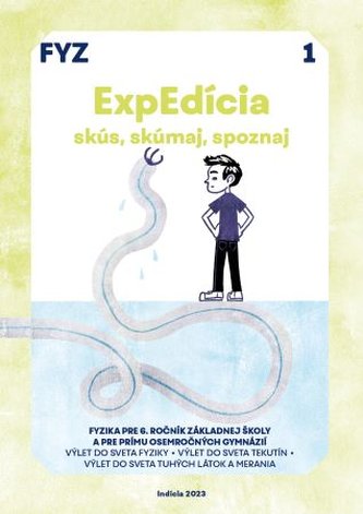 ExpEdícia - Fyzika 6. ročník, pracovná učebnica 1, prepracované vydanie ExpEdícia - Fyzika 6. ročník, pracovná učebnica 1, prepracované vydanie