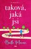 Taková, jaká jsi Taková, jaká jsi