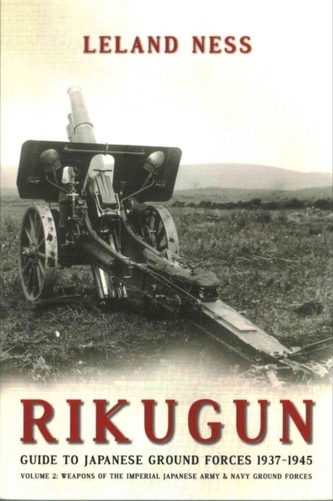 Rikugun: Guide to Japanese Ground Forces 1937-1945