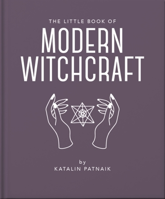 The Little Book of Modern Witchcraft The Little Book of Modern Witchcraft