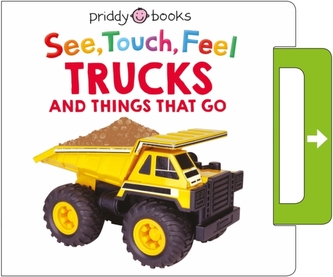 See, Touch, Feel: Trucks & Things That Go See, Touch, Feel: Trucks & Things That Go