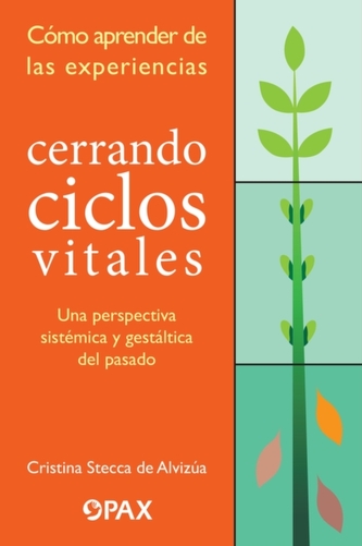 Cerrando ciclos vitales: Como aprender de las experiencias