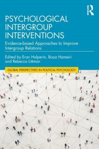 Psychological Intergroup Interventions Psychological Intergroup Interventions