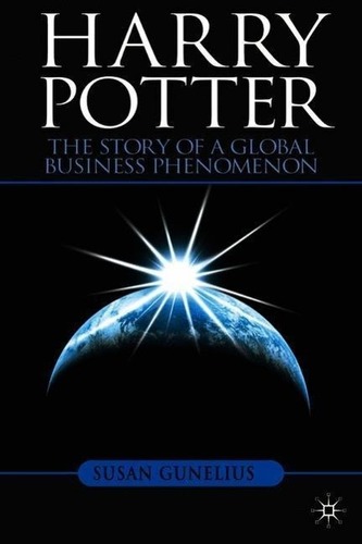 Harry Potter: The Story of a Global Business Phenomenon
