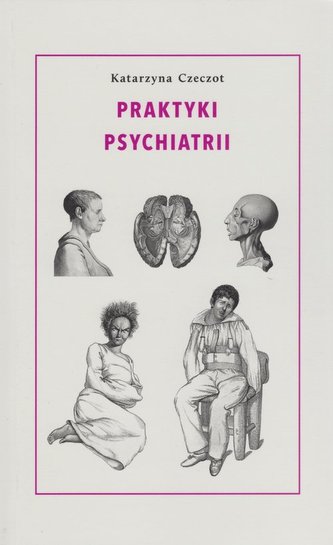 Praktyki psychiatrii Praktyki psychiatrii