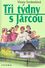 Tři týdny s Jarčou Tři týdny s Jarčou