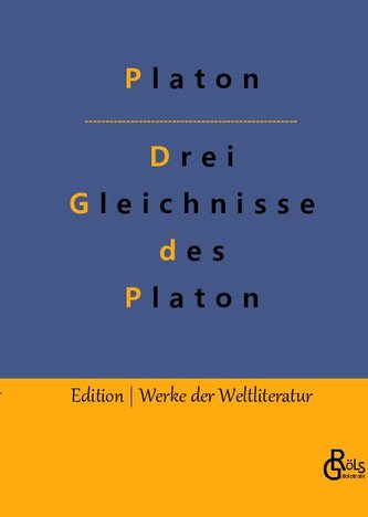 Drei Gleichnisse des Platon