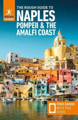 The Rough Guide to Naples, Pompeii & the Amalfi Coast (Travel Guide with Free eBook)