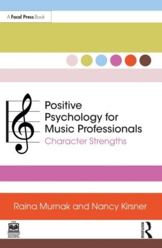 Positive Psychology for Music Professionals Positive Psychology for Music Professionals