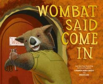 Wombat Said Come In Wombat Said Come In