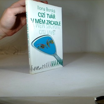 Cizí tvář v mém zrcadle