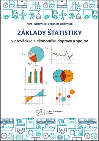 ZÁKLADY ŠTATISTIKY V PREVÁDZKE A EKONOMIKE DOPRAVY A SPOJOV