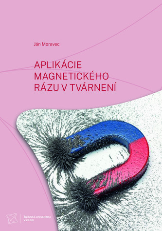 APLIKÁCIE MAGNETICKÉHO RÁZU V TVÁRNENÍ