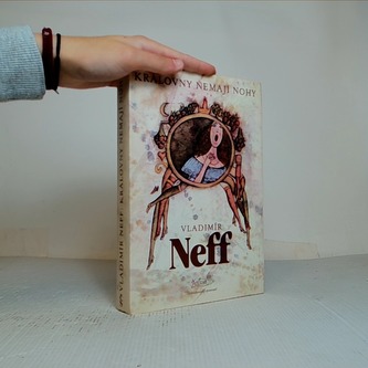 Královny nemají nohy