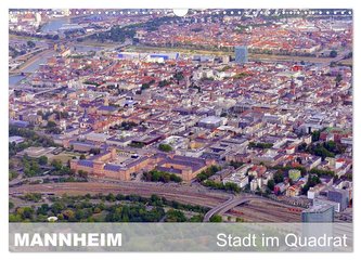Mannheim - Stadt im Quadrat (Wandkalender 2024 DIN A3 quer), CALVENDO Monatskalender Mannheim - Stadt im Quadrat (Wandkalender 2024 DIN A3 quer), CALVENDO Monatskalender