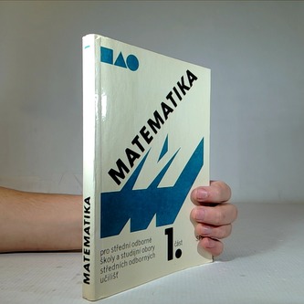 Matematika 1. část Pro střední odborné školy a studijní obory st