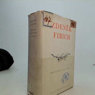 Zdeněk Fibich: Sborník dokumentů a studií I.
