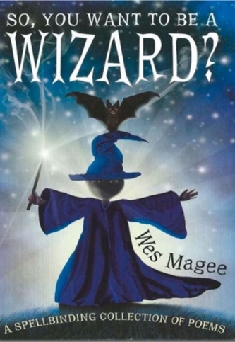 So, You Want to be a Wizard? So, You Want to be a Wizard?