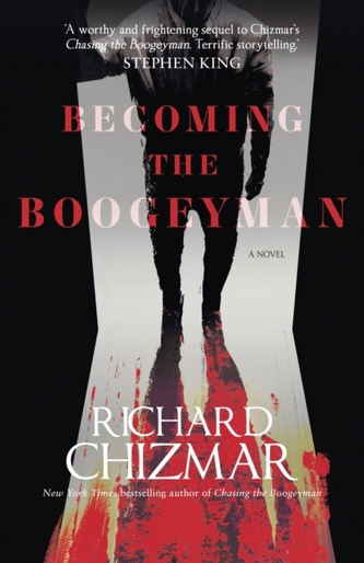Becoming the Boogeyman Becoming the Boogeyman