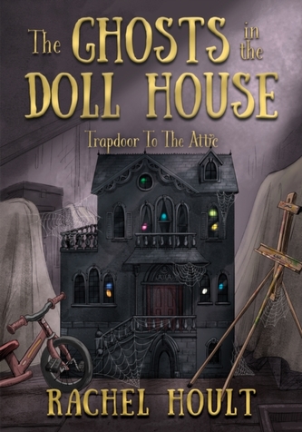 The Ghosts in the Doll House The Ghosts in the Doll House