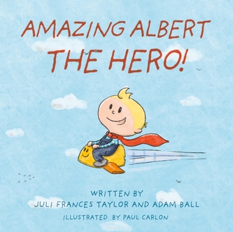 Amazing Albert The Hero! Amazing Albert The Hero!