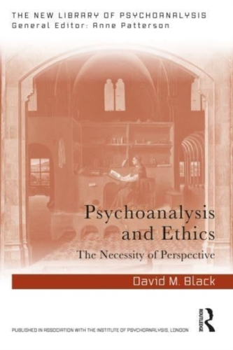 Psychoanalysis and Ethics Psychoanalysis and Ethics