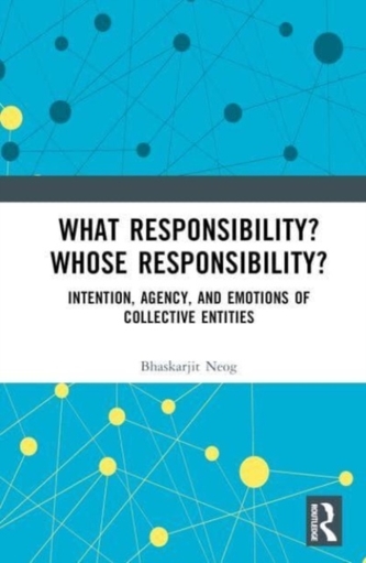 What Responsibility? Whose Responsibility? What Responsibility? Whose Responsibility?