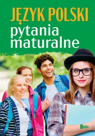 Język polski. Pytania maturalne Język polski. Pytania maturalne