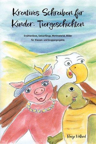 Kreatives Schreiben für Kinder: Tiergeschichten
