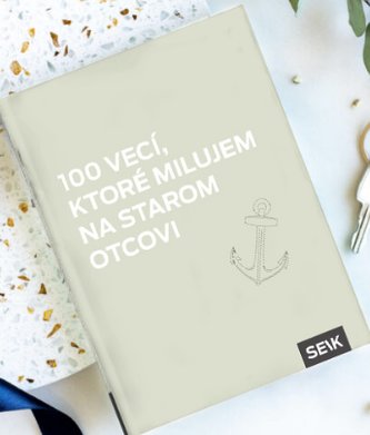 100 vecí, ktoré milujem na starom otcovi