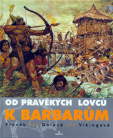 Od pravěkých lovců k barbarům