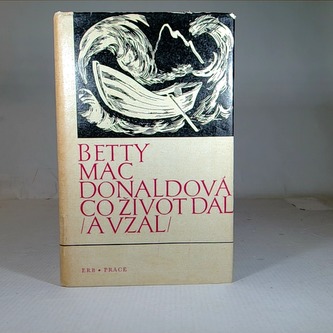 Co život dal (a vzal)