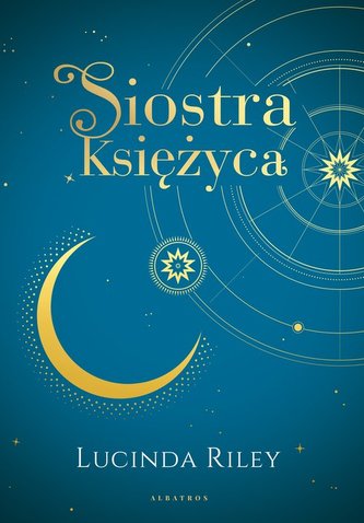 Siostra Księżyca. Cykl Siedem Sióstr. Tom 5 (wydanie kolekcjonerskie) Siostra Księżyca. Cykl Siedem Sióstr. Tom 5 (wydanie kolekcjonerskie)
