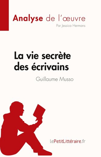 La vie secrète des écrivains de Guillaume Musso (Analyse de l'¿uvre)