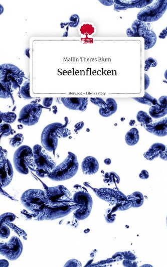 Seelenflecken. Life is a Story - story.one