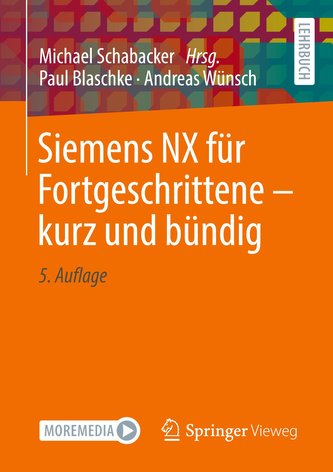 Siemens NX für Fortgeschrittene ¿ kurz und bündig