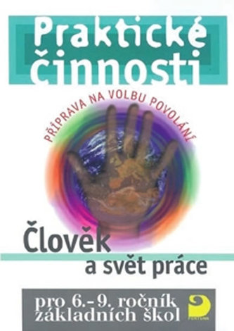 Praktické činnosti Člověk a svět práce