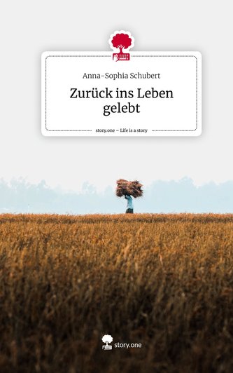 Zurück ins Leben gelebt. Life is a Story - story.one