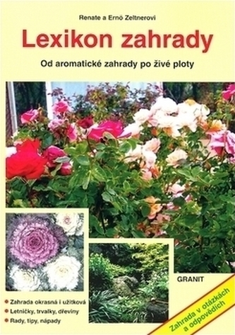 Lexikon zahrady : od aromatické zahrady po živé ploty (Renate Zeltner, 2007)