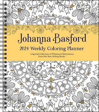 Johanna Basford 12-Month 2024 Coloring Weekly Planner Calendar: A Special Collection of Whimsical Illustrations from Her Best-Se
