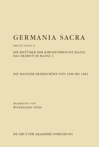 Die Bistümer der Kirchenprovinz Mainz. Das Erzbistum Mainz 2: Die Mainzer Erzbischöfe von 1396 bis 1484