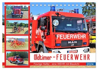 Oldtimer-FEUERWEHR (Tischkalender 2024 DIN A5 quer), CALVENDO Monatskalender