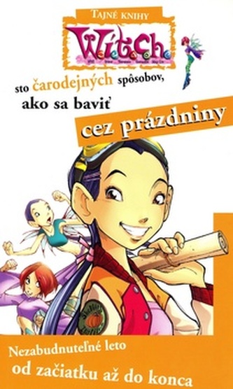 Sto čarodejných spôsobov, ako sa baviť o prázdninách