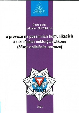Zákon o provozu na pozemních komunikacích (Zákon o silničním provozu) č. 361/2000 Sb.