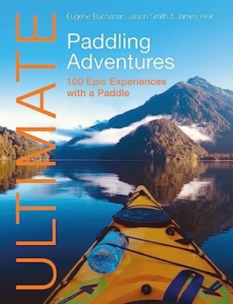Ultimate Paddling Adventures Ultimate Paddling Adventures