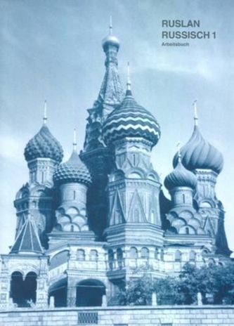 Ruslan Russisch 1: Arbeitsbuch