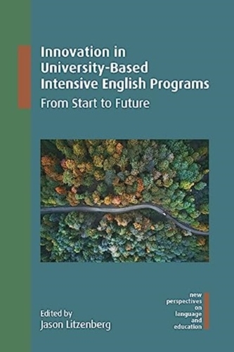 Innovation in University-Based Intensive English Programs Innovation in University-Based Intensive English Programs